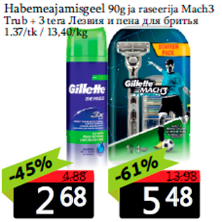 Allahindlus - Habemeajamisgeel 90g ja raseerija Mach3 Trub + 3 tera