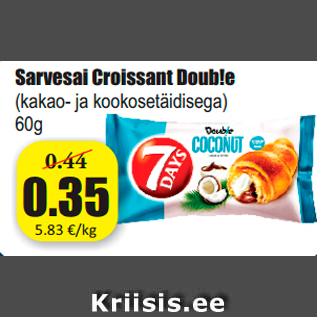 Allahindlus - Sarvesai Croissant Doub!