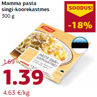 Allahindlus - Mamma pasta singi-koorekastmes 300 g