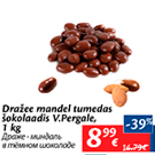 Allahindlus - Dražee mandel tumedas šokolaadis V.Pergale, 1 kg