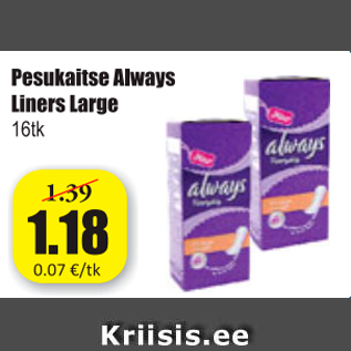 Allahindlus - Pesukaitse Always Liners Large 16 tk