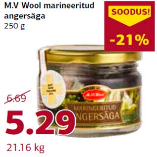 Allahindlus - M.V Wool marineeritud angersäga 250 g