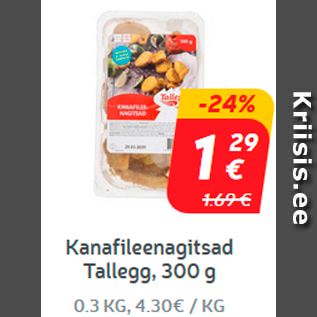 Allahindlus - Kanafileenagitsad Tallegg, 300 g