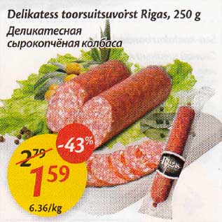 Allahindlus - Delikatess toorsuitsгvorst Rigas, 250 g