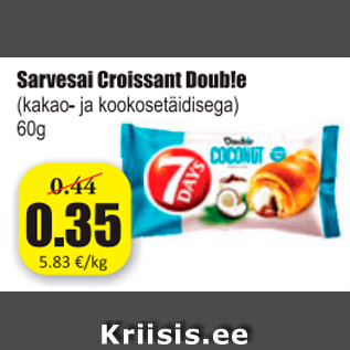 Allahindlus - Sarvesai Croissani Doub!e