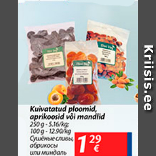 Allahindlus - Kuivatatud ploomid, aprikoosid või mandlid