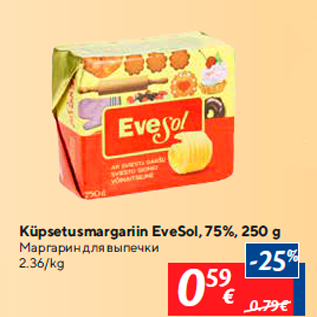 Allahindlus - Küpsetusmargariin EveSol, 75%, 250 g