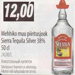 Allahindlus - Mehhiko muu piiritusjook Sierra Tequila Silver