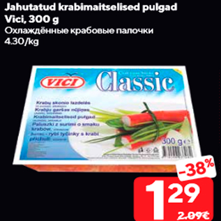 Allahindlus - Jahutatud krabimaitselised pulgad Vici, 300 g