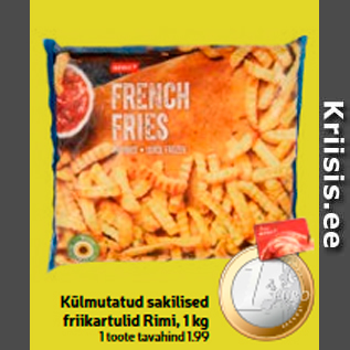 Allahindlus - Külmutatud sakilised friikartulid Rimi, 1 kg