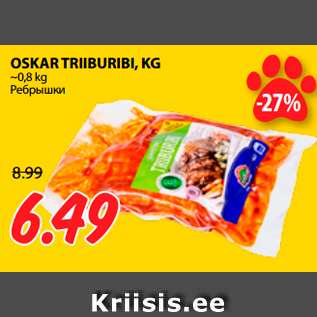 Allahindlus - OSKAR TRIIBURIBI, KG ~0,8 kg