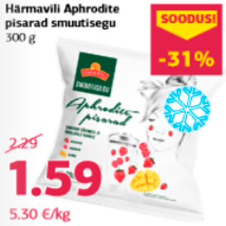 Allahindlus - Härmavili Aphrodite pisarad smuutisegu 300 g