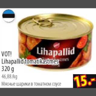 Allahindlus - VOT! Lihapallid tomatikastmes