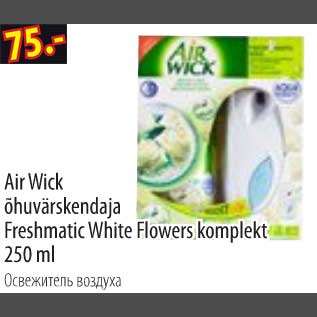 Allahindlus - Air Wick õhuvärskendaja Freshmatic White Flowers komplekt