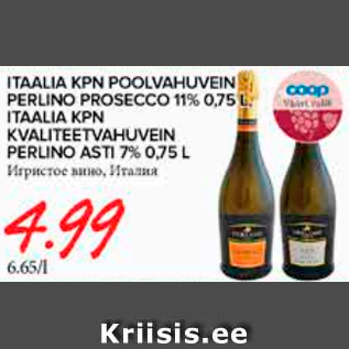 Allahindlus - ITAALIA KPN POOLVAHUVEIN PERLINO PROSECCO 11%, 0,75 L, UTAALIA KPN; KVALITEETVAHUVEIN PERLINO ASTI 7%, 0,75 L