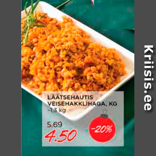 Скидка - LÄÄTSEHAUTIS VEISEHAKKLIHAGA