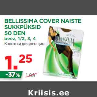 Allahindlus - BELLISSIMA COVER NAISTE SUKKPÜKSID 50 DEN