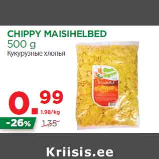 Allahindlus - CHIPPY MAISIHELBED 500 g