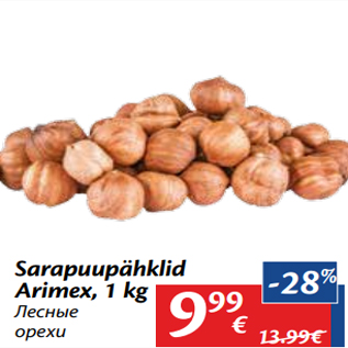 Allahindlus - Sarapuupähklid Arimex, 1 kg