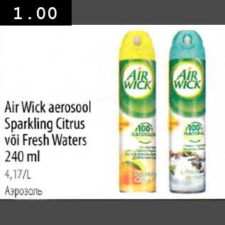 Allahindlus - Air Wick aerosool Sparkling Citrus või Fresh Waters 200ml