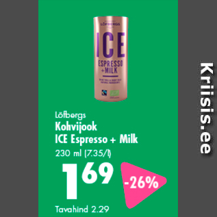 Allahindlus - Löfbergs Kohvijook ICE Espresso + Milk 230 ml