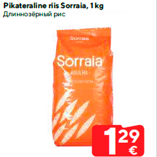 Allahindlus - Pikateraline riis Sorraia, 1 kg