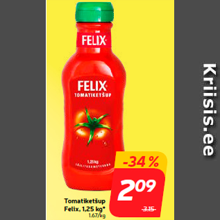 Allahindlus - Tomatiketšup Felix, 1,25 kg*