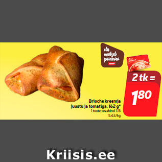 Allahindlus - Brioche kreemja juustu ja tomatiga, 162 g*