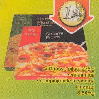 Allahindlus - Virtuоssо pitsa, 275 g . salaamiga . sаmрinjоnidе ja singiga
