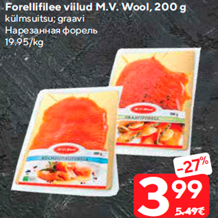 Allahindlus - Forellifilee viilud M.V. Wool, 200 g