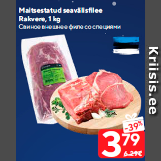 Allahindlus - Maitsestatud seavälisfilee Rakvere, 1 kg