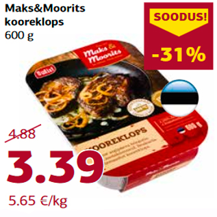 Allahindlus - Maks&Moorits kooreklops 600 g