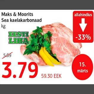 Allahindlus - Maks & Moorits Sea kaelakarbonaad kg