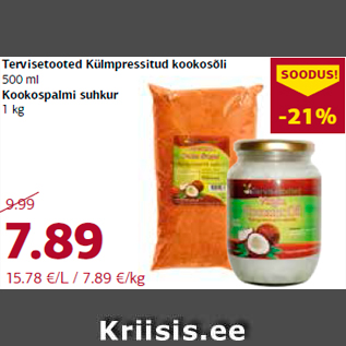 Allahindlus - Tervisetooted Külmpressitud kookosõli 500 ml Kookospalmi suhkur 1 kg