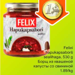 Allahindlus - Felix hapukapsaborš sealihaga, 530g