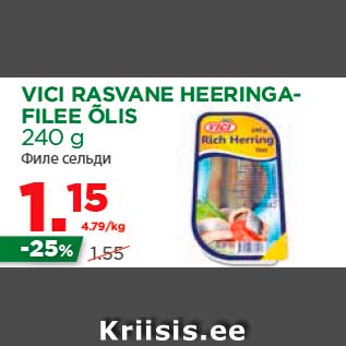 Allahindlus - VICI RASVANE HEERINGAFILEE ÕLIS 240 g