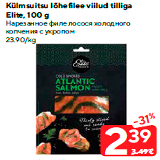 Allahindlus - Külmsuitsu lõhefilee viilud tilliga Elite, 100 g