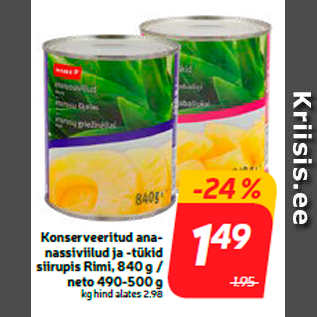 Allahindlus - Konserveeritud ananassiviilud ja -tükid siirupis Rimi, 840 g / neto 490-500 g