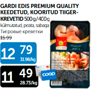 Allahindlus - GARDI EDIS PREMIUM QUALITY KEEDETUD, KOORITUD TIIGER-KREVETID 500 g / 400 g