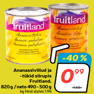 Allahindlus - Ananassiviilud ja -tükid siirupis Fruitland