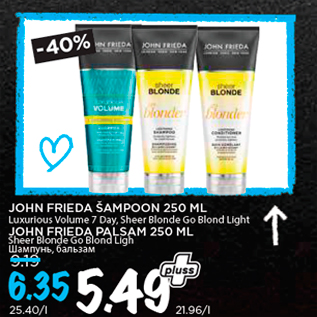 Allahindlus - JOHN FRIEDA ŠAMPOON 250 ML Luxurious Volume 7 Day, Sheer Blonde Go Blond Light JOHN FRIEDA PALSAM 250 ML Sheer Blonde Go Blond Ligh