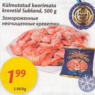 Allahindlus - Külmutatud koorimata krevetid Subland, 500 g