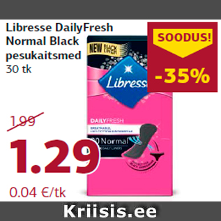 Allahindlus - Libresse DailyFresh Normal Black pesukaitsmed 30 tk