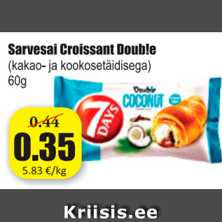 Allahindlus - Sarvesai Croissant Doub!e