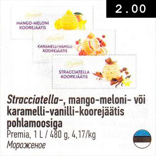 Allahindlus - Stracciatella-, mango-meloni- või karamelli-vanilli-koorejäätis pohlamoosiga