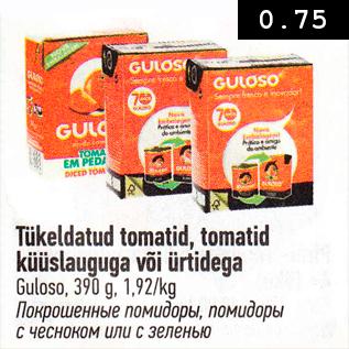Allahindlus - Tükeldatud tomatid, tomatid küüslauguga või ürtidega