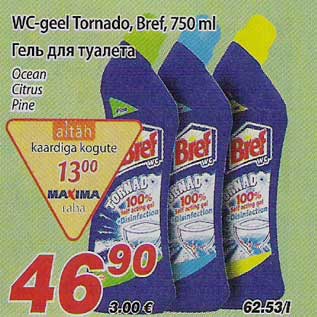 Allahindlus - WC-geel Tornado, Bref