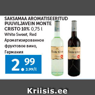 Allahindlus - SAKSAMAA AROMATISEERITUD PUUVILJAVEIN MONTE CRISTO 10% 0,75 l