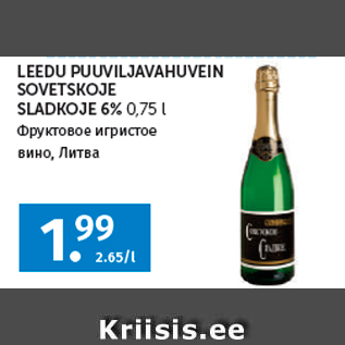 Allahindlus - LEEDU PUUVILJAVAHUVEIN SOVETSKOJE SLADKOJE 6% 0,75 l