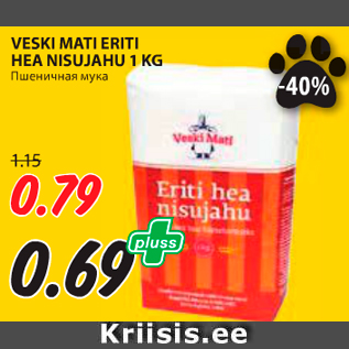 Allahindlus - VESKI MATI ERITI HEA NISUJAHU 1 KG